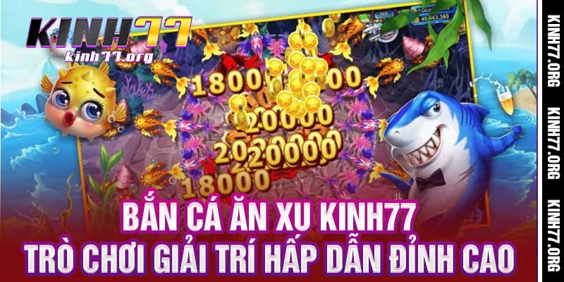 Bắn Cá Ăn Xu