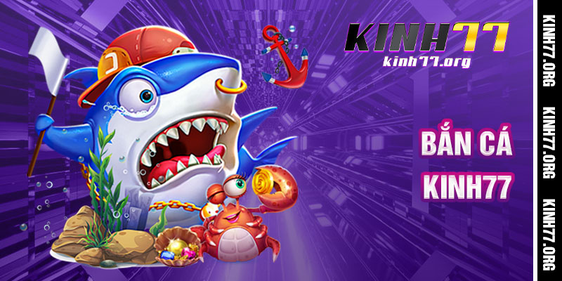 Bắn cá kinh77