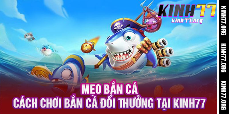 Mẹo Bắn Cá